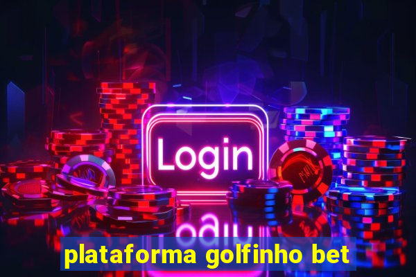 plataforma golfinho bet